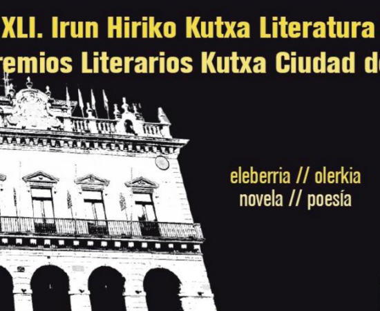 Atentos escritores: ¡abierta la convocatoria para los XLI Premios Literarios Kutxa Ciudad de Irun!