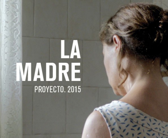 La madre, coproducida por Naniano SL seleccionada para L´Atelier de Cannes