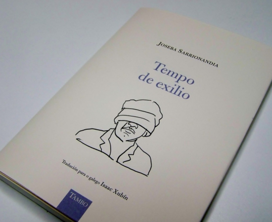 Tempo de exilio:  la primera antología de poesía de Joseba Sarrionaindia en gallego